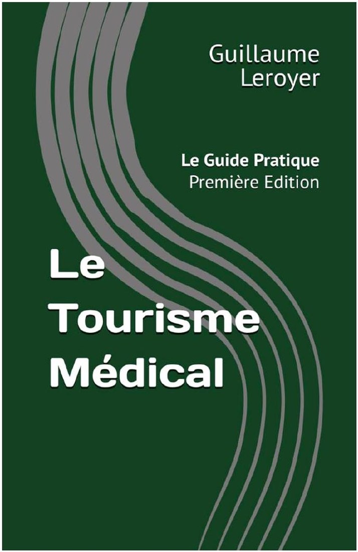 Couverture du livre Le Tourisme Médical, le guide pratique
